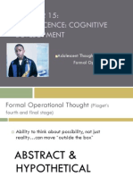Adolescence: Cognitive Development: Adolescent Thought Formal Operations
