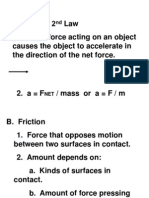 Forces A. Newton's 2 Law 1. A Net Force Acting On An Object Causes The Object To Accelerate in The Direction of The Net Force