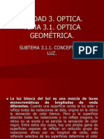 Unidad 3. Optica. Tema 3.1. Optica Geométrica.: Subtema 3.1.1. Concepto de Luz