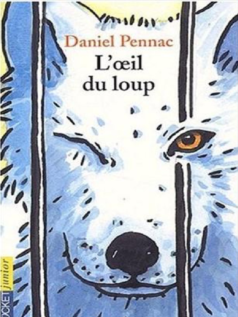 L'oeil Du Loup Resume De Chaque Chapitre Pennac,Daniel-L'Oeil Du Loup(1984).OCR.french.ebook.alexandriZ | Chèvre
