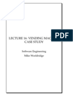 Lecture 16: Vending Machine Case Study: Software Engineering Mike Wooldridge
