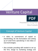 Venture Capital: Presented By: Chirag Patel Nirav Fruitwala