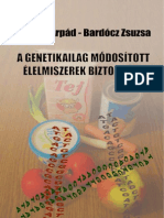 Pusztai Árpád, Bardócz Zsuzsa - A genetikailag módosított élelmiszerek biztonsága