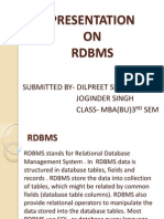 Presentation ON RDBMS: Submitted By-Dilpreet Singh Joginder Singh Class - Mba (Bu) 3 SEM