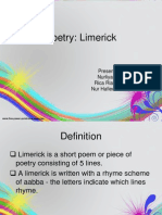 Poetry: Limerick: Presented By: Nurliyana Zaid Rica Rianna Jolly Nur Hafiedah Abidin