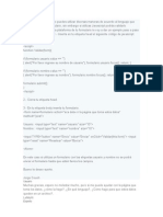 Para Validar Un Formulario Puedes Utilizar Diversas Maneras de Acuerdo Al Lenguaje Que Estés Usando en Tu Formulario