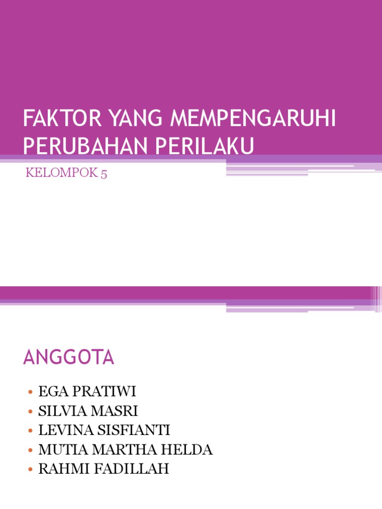 Faktor Yang Mempengaruhi Perubahan Perilaku