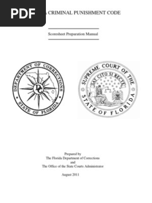 Florida Sentencing: Criminal Punishment Code Scoresheet Preparation Manual