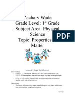 Zachary Wade Grade Level: 1 Grade Subject Area: Physical Science Topic: Properties of Matter