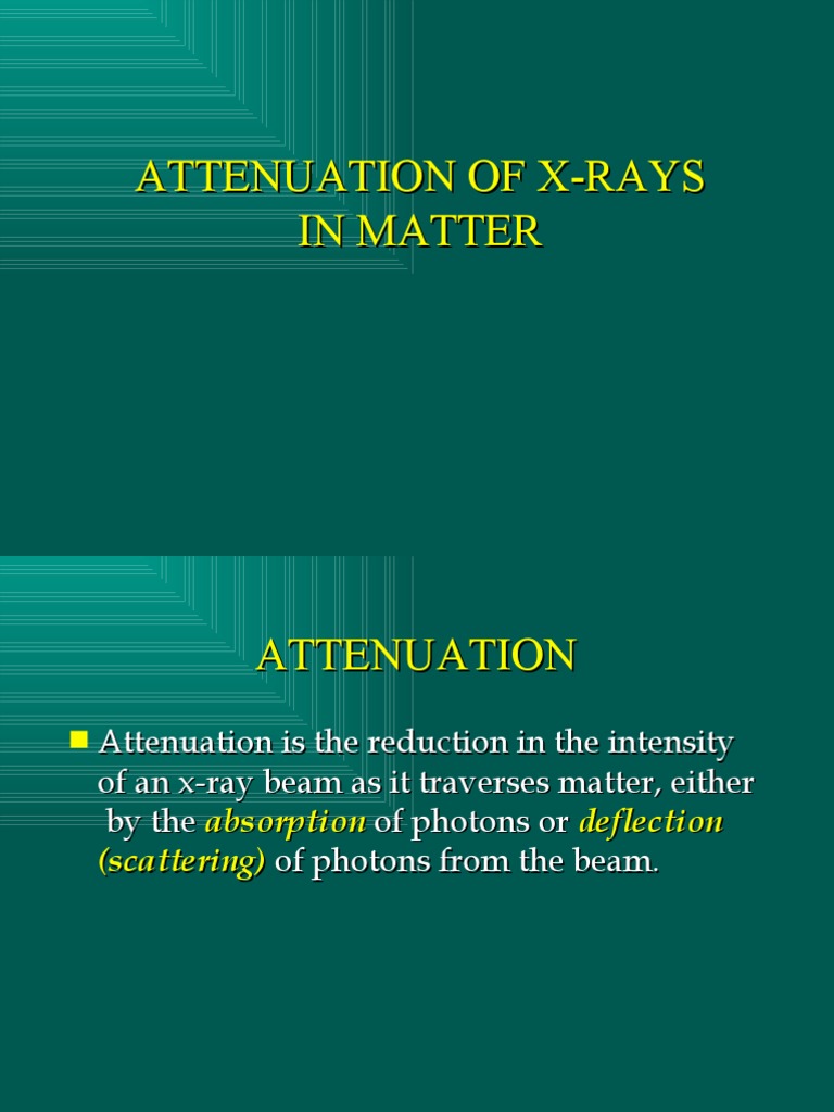 XRay Attenuation Attenuation X Ray