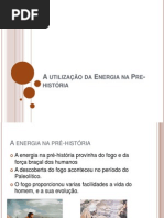 A utilização da Energia na Pre-história