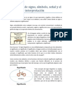 Conceptos de Signo, Símbolo, Señal y El Proceso de Interpretación