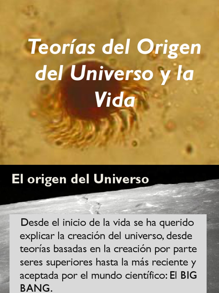 Teorías Del Origen Del Universo y La Vida | PDF | Big Bang | Universo