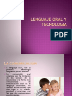 Lenguaje Oral, Primera Tecnologia