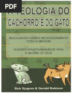 A Teologia Do Cachorro e Do Gato - Bob Sjogren e Gerald Robison