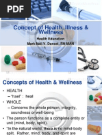 Concept of Health, Illness & Wellness: Health Education Mark Neil V. Dancel, RN MAN