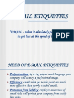E-Mail Etiquettes: "EMAIL - When It Absolutely Positively Has To Get Lost at The Speed of Light."