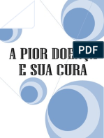 A Pior Doença e Sua Cura