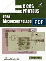 Compilador C CCS y Simulador PROTEUS Para Microcontroladores PIC