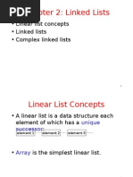 Chapter 2: Linked Lists: - Linear List Concepts - Linked Lists - Complex Linked Lists