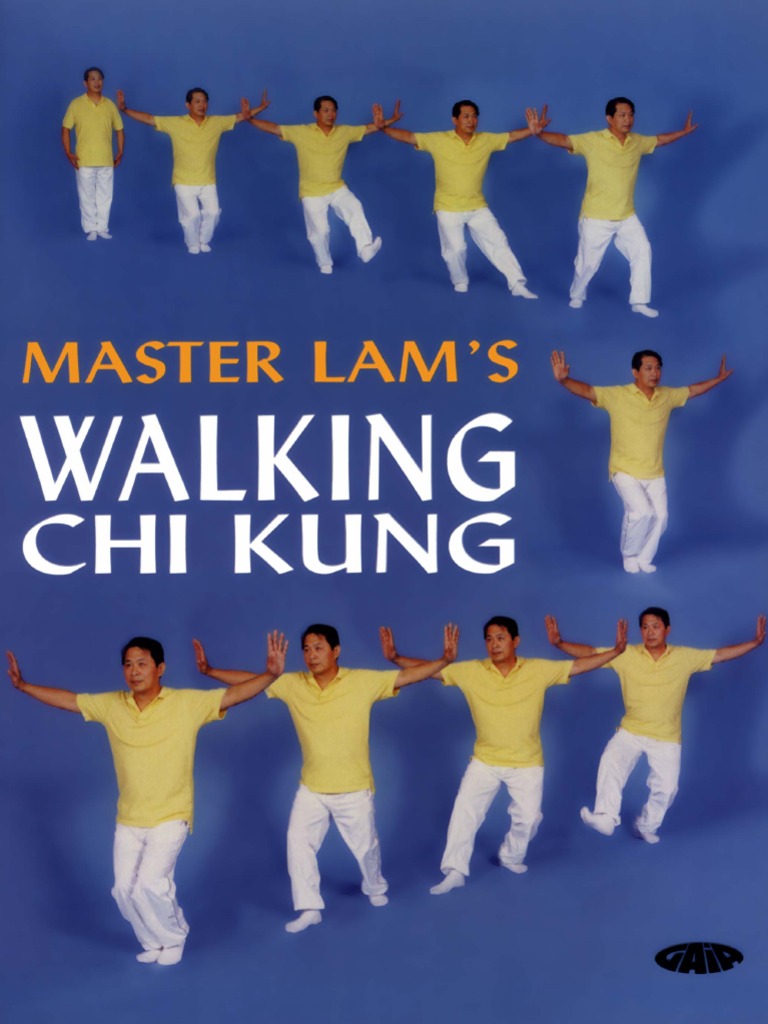 Lam Kam Chuen - Master Lam's Walking Chi Kung | PDF | Qigong | Qi