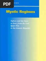 Mystic Regimes, Sufism and The State in Iran From The Late Qajar Era To The Islamic Republic (Brill, 2002)