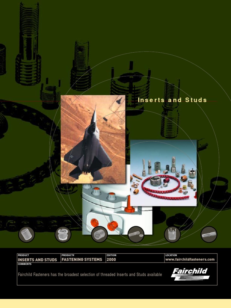 Inserts and Studs Fairchild Fasteners Has The Broadest Selection of