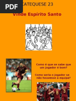 23 - Vinde, Espírito Santo