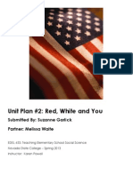 Unit Plan #2: Red, White and You: Submitted By: Suzanne Garlick Partner: Melissa Waite