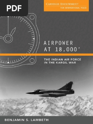 Airpower at 18,000’: The Indian Air Force in the Kargil War