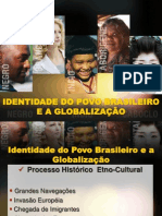 Identidade dos Povos Brasileiros e a Globalização
