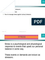 Agenda: What Is Stress and Stressors. Reasons Behind Stress How To Manage Stress Against Various Stressors