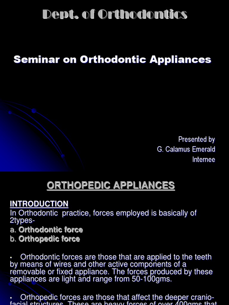 Seminar on Orthodontic Appliances An InDepth Look at Orthopedic Headgear and its Mechanisms of