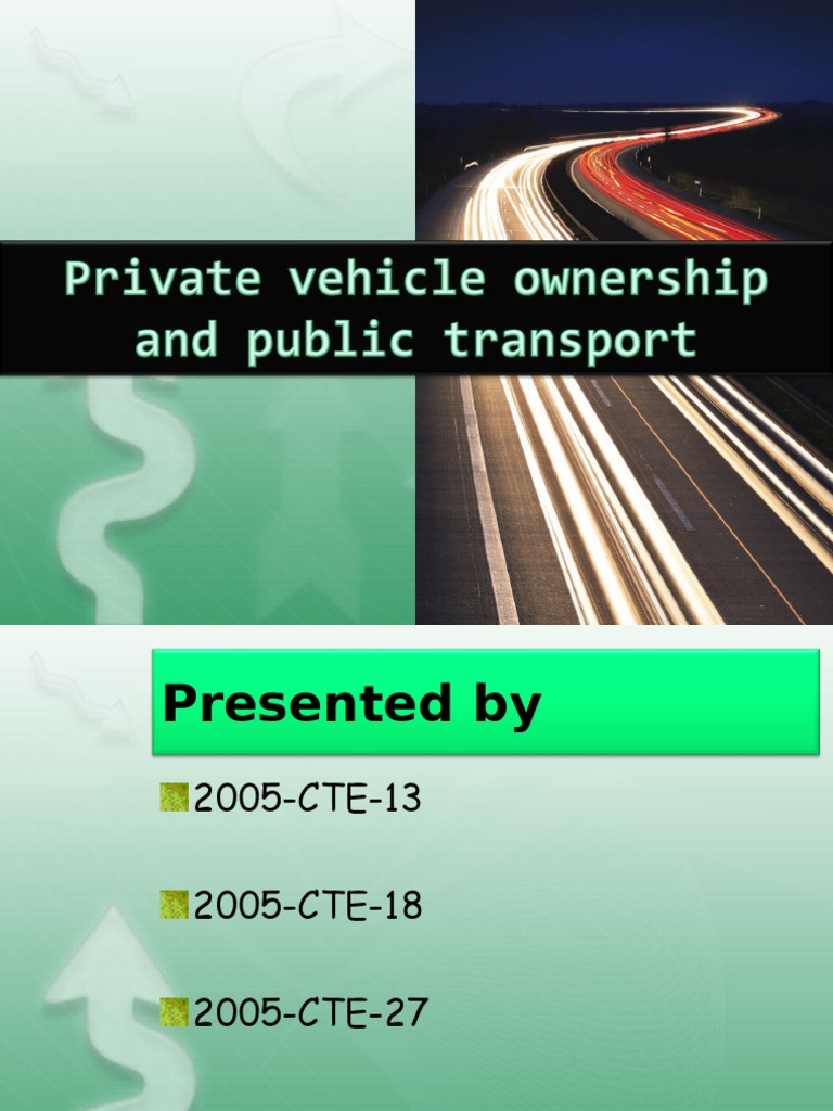 Private VehiCLE OWNERSHIP vs Public Transport Public Transport Parking