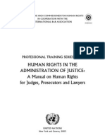 HUMAN RIGHTS IN THE ADMINISTRATION OF JUSTICE: A Manual On Human Rights For Judges, Prosecutors and Lawyers