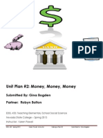 Unit Plan #2: Money, Money, Money: Submitted By: Gina Bogden Partner: Robyn Bolton