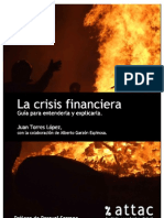 LA CRISIS FINANCIERA. Guía para entenderla y explicarla. Juan TORRES / ATTAC
