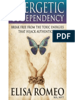 Energetic Codependency: Break Free From The Toxic Energies That Hijack Authenticity