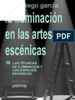III.la Iluminacion en Las Artes Escenicas. Las Tecnicas de Iluminacion y Los Espacios Escenicos