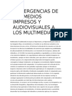 Convergencias de Los Medios Impresos y Audiovisuales A Los Multimedia