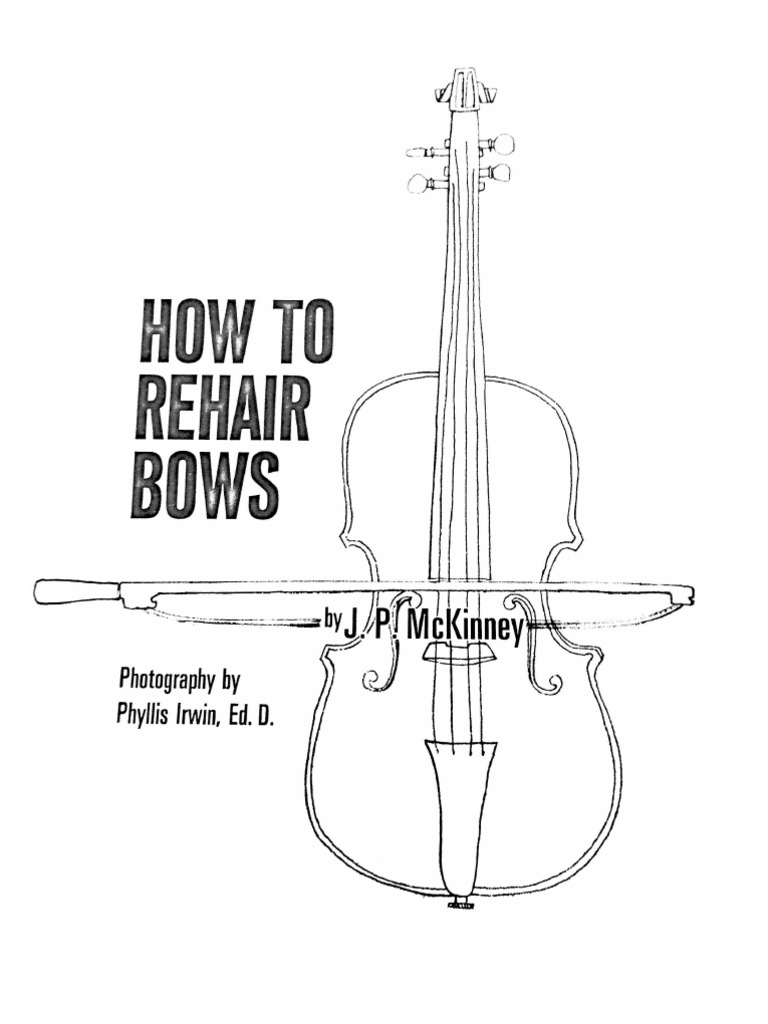 How To Rehair Bows Violin, Cello, Viola, Bass PDF