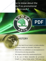 Do You Come To Know About The Brand Skoda If No Promotional Activities Exist ?