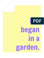 Life began in a garden. (butter)