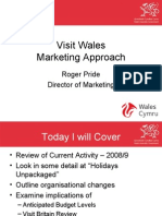 Visit Wales Marketing Approach: Roger Pride Director of Marketing
