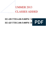 SUMMER 2013 New Classes Added: EE 438 TTH 6:00-9:00PM MR Baurin EE 425 TTH 2:00-5:00PM DR Wang