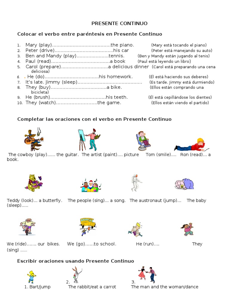 Presente Continuo Colocar el verbo entre paréntesis en