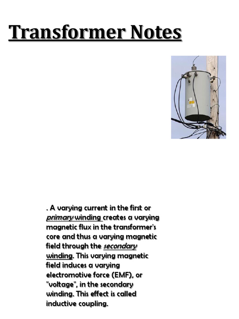 Transformer Notes | PDF | Electromagnetic Induction | Transformer