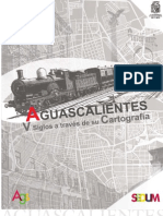 Aguascalientes V Siglos A Traves de Su Cartografia PDF
