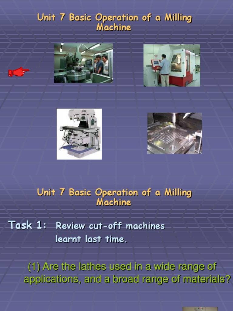 unit 7 basic operation of a milling machine.ppt Machining Tools