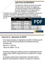 Exercício 08 e 09 – Mercado Futuro de IBOVESPA e SWAP.pptx